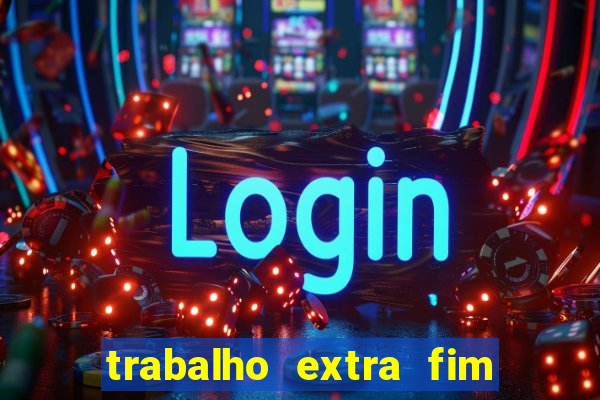 trabalho extra fim de semana porto